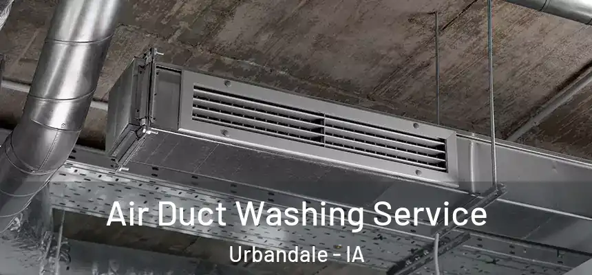 Air Duct Washing Service Urbandale - IA